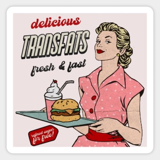 Delicious transfats Magnet